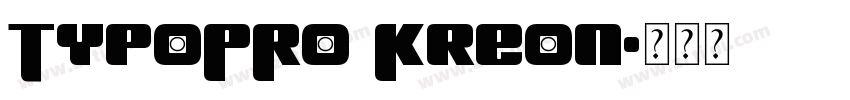 TypoPRO Kreon字体转换